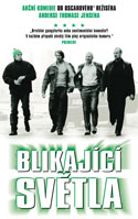 BLIKAJÍCÍ SVĚTLA - více informací BLIKAJÍCÍ SVĚTLA- více informací