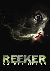 Reeker: Na půl cesty - více informací Reeker: Na půl cesty- více informací