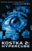 KOSTKA 2 - HYPERCUBE - více informací KOSTKA 2 - HYPERCUBE- více informací